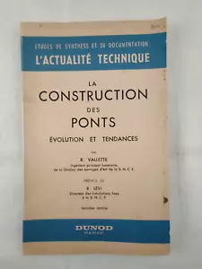 La Construction des Ponts par R. Vallette Dunod Paris 1959 S.N.C.F. - Picture 1 of 6