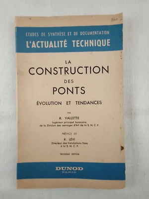 La Construction des Ponts par R. Vallette Dunod Paris 1959 S.N.C.F. - Image 1 of 4