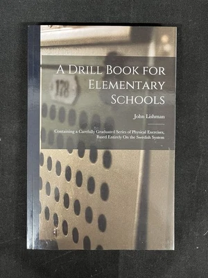 A Drill Book for Elementary Schools,  1901 Swedish System Reprint,  LN, Exercise - Image 1 of 4