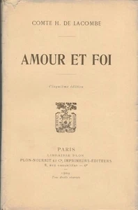 DE LACOMBE Comte H. - AMOUR ET FOI - 1909 - Picture 1 of 3