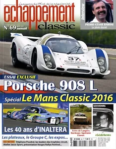 ECHAPPEMENT CLASSIC n°69 08/2016 PORSCHE 908L LE MANS CLASSIC INALTERA "GEDEHEM" - Picture 1 of 1