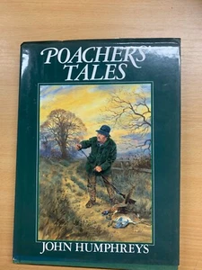 1995" Poachers' Tales" John Humphreys Grande Illustrated Libro de Tapa Dura (P5) - Picture 1 of 12