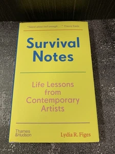 Survival Notes: Life Lessons from Contemporary Artists by Lydia Rachel Figes - Foto 1 di 2