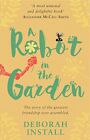 A Robot In The Garden.by Install  New 9781784160524 Fast Free Shipping**