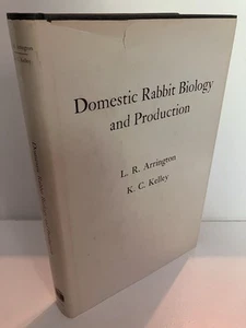 DOMESTIC RABBIT BIOLOGY AND PRODUCTION Arrington Kelley 1st Edition 1976 Fine/NF - Picture 1 of 3