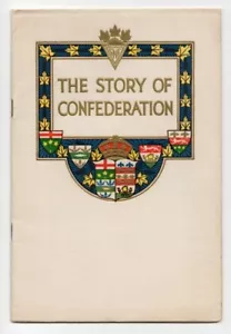 STORY OF CONFEDERATION Canadian National Exhibition Publication 1927 Booklet - Picture 1 of 5