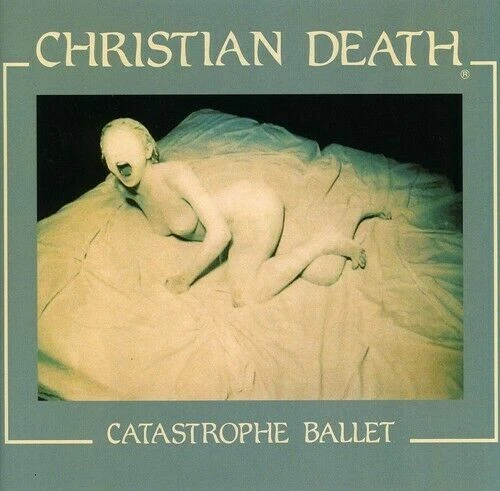 Catastrophe Ballet von Christian Death  (CD, 2009)