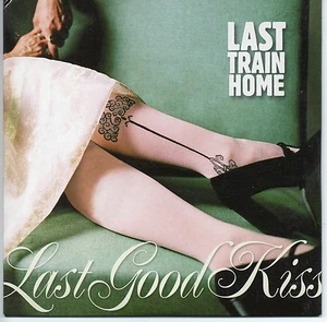 LAST TRAIN HOME -Last Good Kiss- Enhanced CD Single - Picture 1 of 2