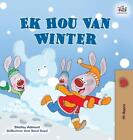 I Love Winter (Afrikaans Children's Book) By Shelley Admont (Afrikaans) Hardcove