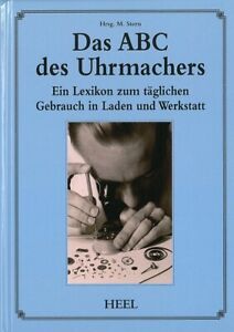 Stern: Das ABC des Uhrmachers - ein Lexikon Handbuch/Uhrmacher/Uhren/Lehrbuch