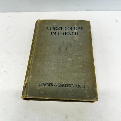 A First Course In French Downer & Knickerbocker First Edition 1922 - Image 1 of 4
