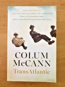 TRANSATLANTIC by COLUM MCCANN - Pub. BLOOMSBURY - P/B -  *PROOF* - Picture 1 of 1