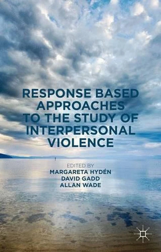 Response Based Approaches to the Study of Interpersonal Violence by Margareta Hy - Image 1 of 1
