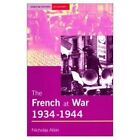 The French at War 1934-1944 by Atkin, Nicholas Paperback Book The Cheap Fast