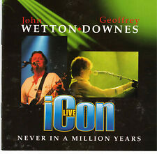 Icon Live: Never in a Million Years by Geoffrey Downes/John Wetton (CD, 2006)