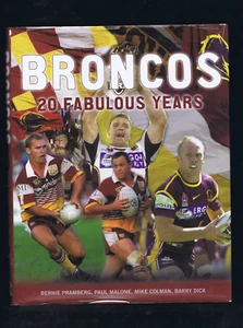 2007 BRISBANE BRONCOS 20 FABULOUS YEARS RUGBY LEAGUE BOOK, DUST JACET WEAR - Picture 1 of 1