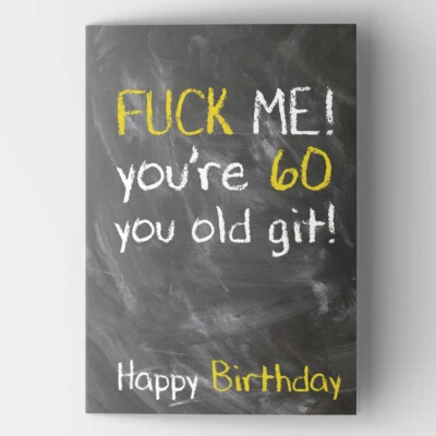 60th Birthday Funny Rude Cheeky Humorous Card Joke for Friend Brother Male Him