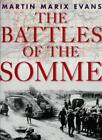 The Battles of the Somme-Martin Marix  Evans