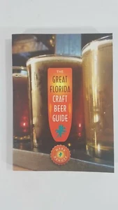 The Great Florida Craft Beer Guide (2014, PB) Mark DeNote - Bild 1 von 4