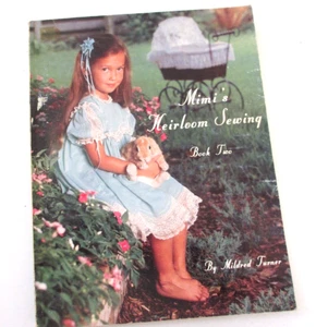 Mimi's Heirloom Sewing Book Two Mildred Turner (1988, PPB) Pattern Page Intact - Picture 1 of 4