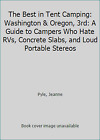 The Best In Tent Camping: Washington & Oregon, 3Rd: A Guide To Campers Who...