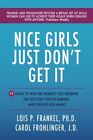 Nice Girls Just Don&#39;t Get It: 99 Ways To Win The Respect You Deserve, The Succes