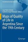 Maps of Quality of Life in Argentina Since the 19th Century by Juan Pablo Celemi