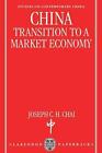 China: Transition To A Market Economy By Joseph C.H. Chai (English) Paperback Bo