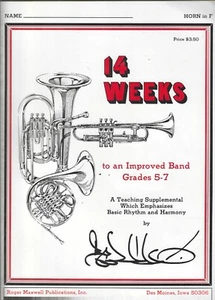 14 Weeks to Improved Band Grades 5-7 Horn in F BY Roger Maxwell - Picture 1 of 4