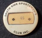 Insigne épinglé vintage employé #45 ~ South Side Sportsmen's Club INC ~ notre # t3678