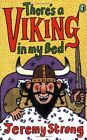 There's a Viking in My Bed (Puffin Books) By Jeremy Strong