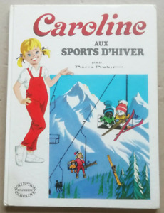 Caroline aux Sports d'Hiver PROBST éd Hachette 1981