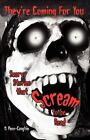 They're Coming for You: Scary Stories That Scream to Be Read, flambant neuf, gratuit...