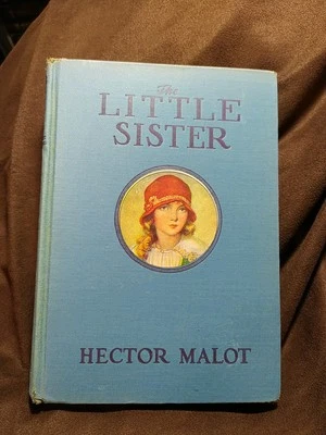 1928 ANTIQUE BOOK PRETTY BLUE COVER THE LITTLE SISTER HECTOR MALOT 1ST EDITION - Image 1 of 4