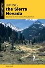 Hiking The Sierra Nevada (Regional Hiking Series) By Parr