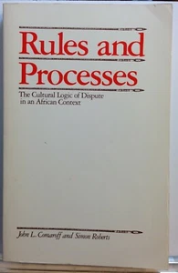 Rules and Processes : The Cultural Logic of Dispute in an African Context *VG* - Foto 1 di 2