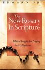 The New Rosary in Scripture: Biblic..., Sri PH D, Edwar