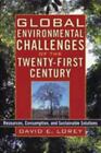 Global Environmental Challenges of the Twenty-First Century: Resources,...