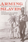 Christopher Leslie Brown Arming Slaves (Paperback) David Brion Davis Series