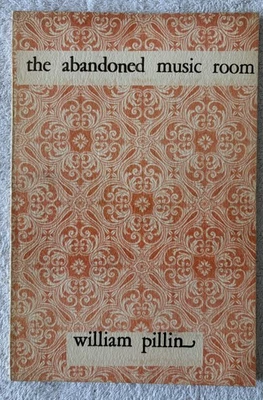 Vintage Poetry: THE ABANDONED MUSIC ROOM, William Pillin, 1975, SIGNED, Ltd. Ed. - Image 1 of 4
