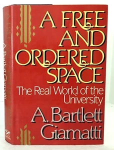 A Free and Ordered Space: The Real World of the University Giamatti 1st Ed HC DJ - Picture 1 of 3
