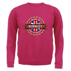 Made In Burnley - Kids Hoodie / Sweater - Town City Village Born Love Live - Picture 1 of 20
