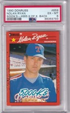 NOLAN RYAN -- 1990 DONRUSS -- 5000K'S -- VARIATION -- #659 -- PSA EX-MT 6