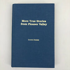 More True stories from Pioneer Valley 1st Ed, Signed Louise Zimmer Marietta Area