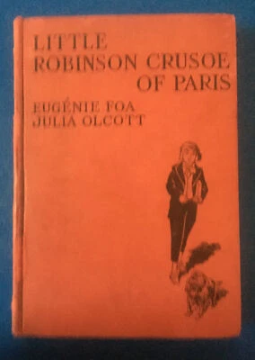 “Little Robinson Crusoe of Paris” by Julia Olcott Vintage 1925 Hardback! - Image 1 of 4