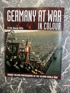 VINTAGE WAR BOOK GERMANY AT WAR IN COLOUR UNIQUE PHOTOGRAPHS WW2 R - Picture 1 of 16
