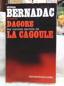 DAGORE, LES CARNETS DE LA CAGOULE, CHRISTIAN BERNADAC, ÉDIT. FRANCE-EMPIRE, 1977 - Picture 1 of 17
