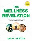 The Wellness Revelation : Lose What Weighs You Down So You Can Love God,...