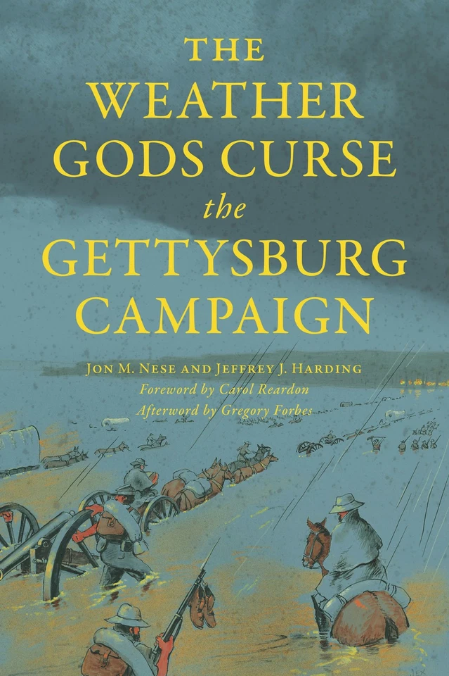 ARCADIA PUBLISHING NEW The History Press The Weather Gods Curse the Gettysburg Campaign,PA 97814671