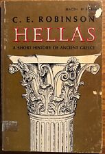 Hellas: A Short History of Ancient Greece by C.E. Robinson 1967 PB GOOD!